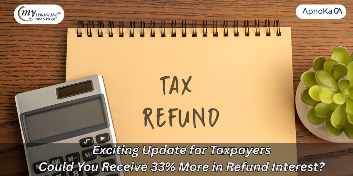 Exciting Update for Taxpayers: Could You Receive 33% More in Refund Interest?