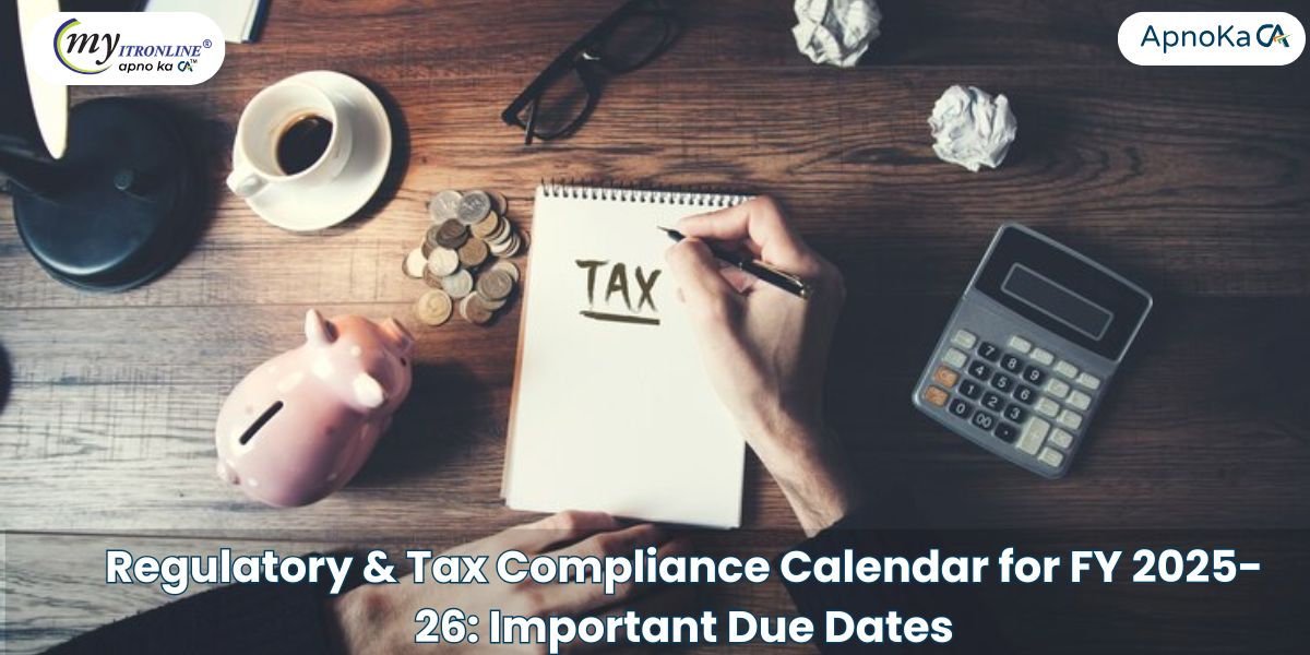 Regulatory & Tax Compliance Calendar for FY 2025-26: Important Due Dates