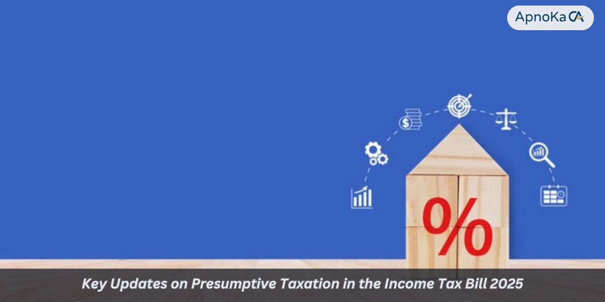Key Updates on Presumptive Taxation in the Income Tax Bill 2025