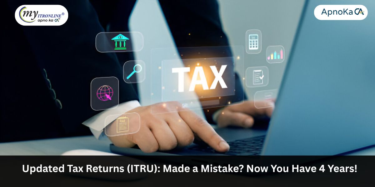 Updated Tax Returns (ITRU): Made a Mistake? Now You Have 4 Years!