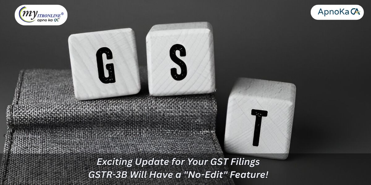Exciting Update for Your GST Filings: GSTR-3B Will Have a 