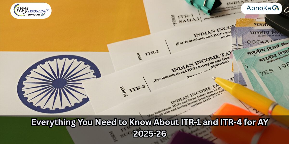 ITR-1 and ITR-4 Forms for AY 2025-26 Released Early: All You Need to Know