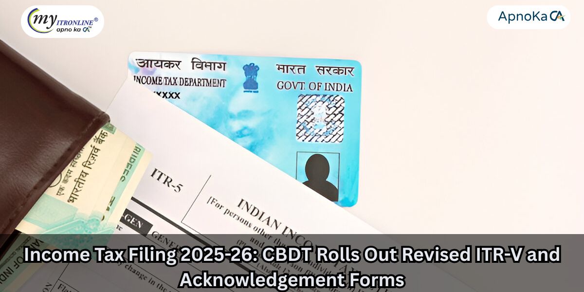 Income Tax Filing 2025-26: CBDT Rolls Out Revised ITR-V and Acknowledgement Forms